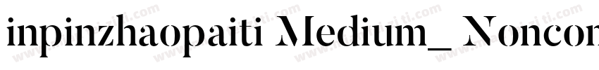 inpinzhaopaiti Medium_ Noncommercia字体转换